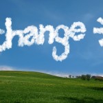 Change: Ready or Not, Here it Comes