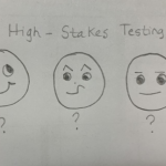 High Stakes Testing: Friend? Foe? Neither?